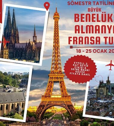 Sömestr Tatiline Özel Büyük Benelüks & Almanya & Fransa Turu